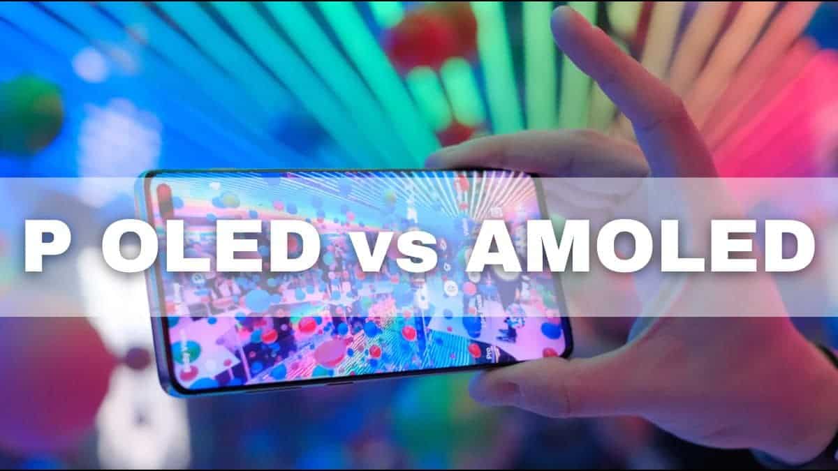 Poled Vs Amoled Here S The Difference Between Poled And Amoled