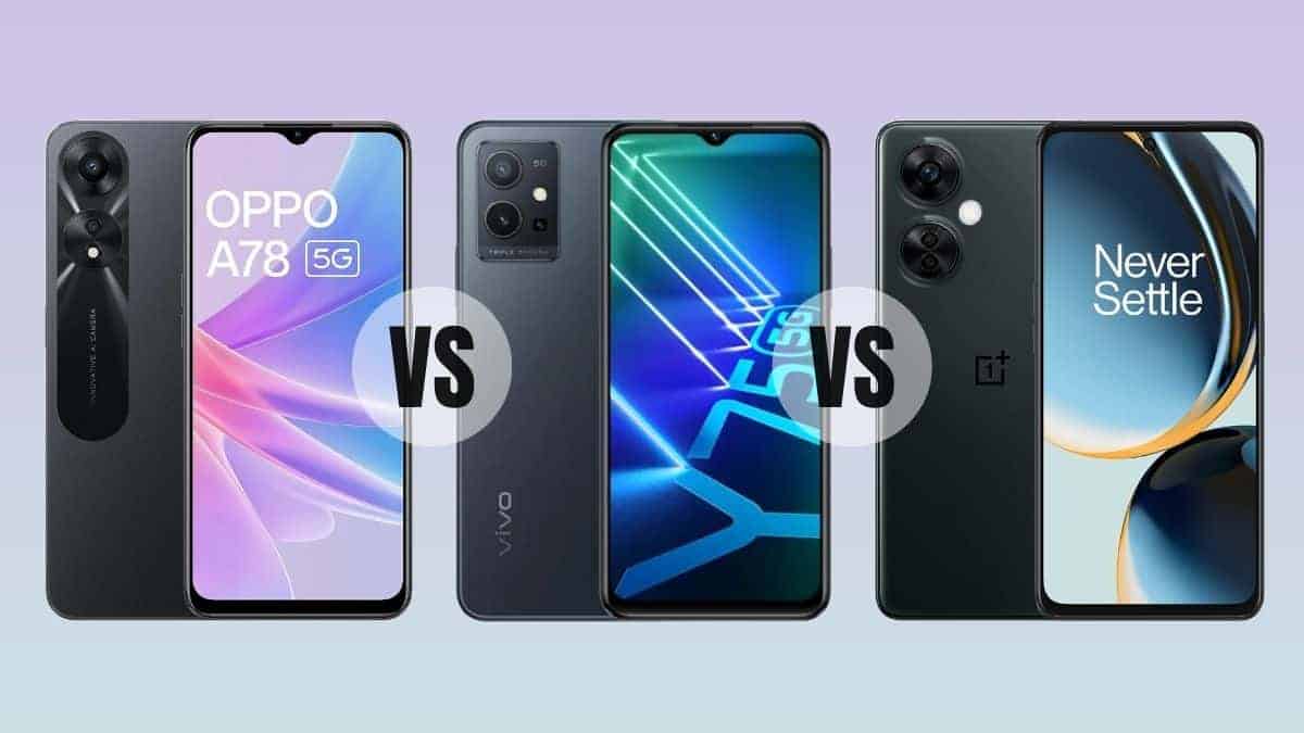 OPPO A78 5G vs Vivo Y75 5G vs OnePlus Nord CE 3 Lite 5G