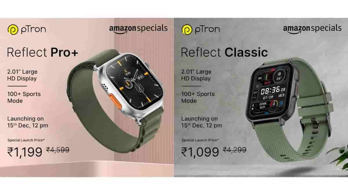 pTron to Launch its Reflect Pro+ and Reflect Classic Smartwatches in India this Month