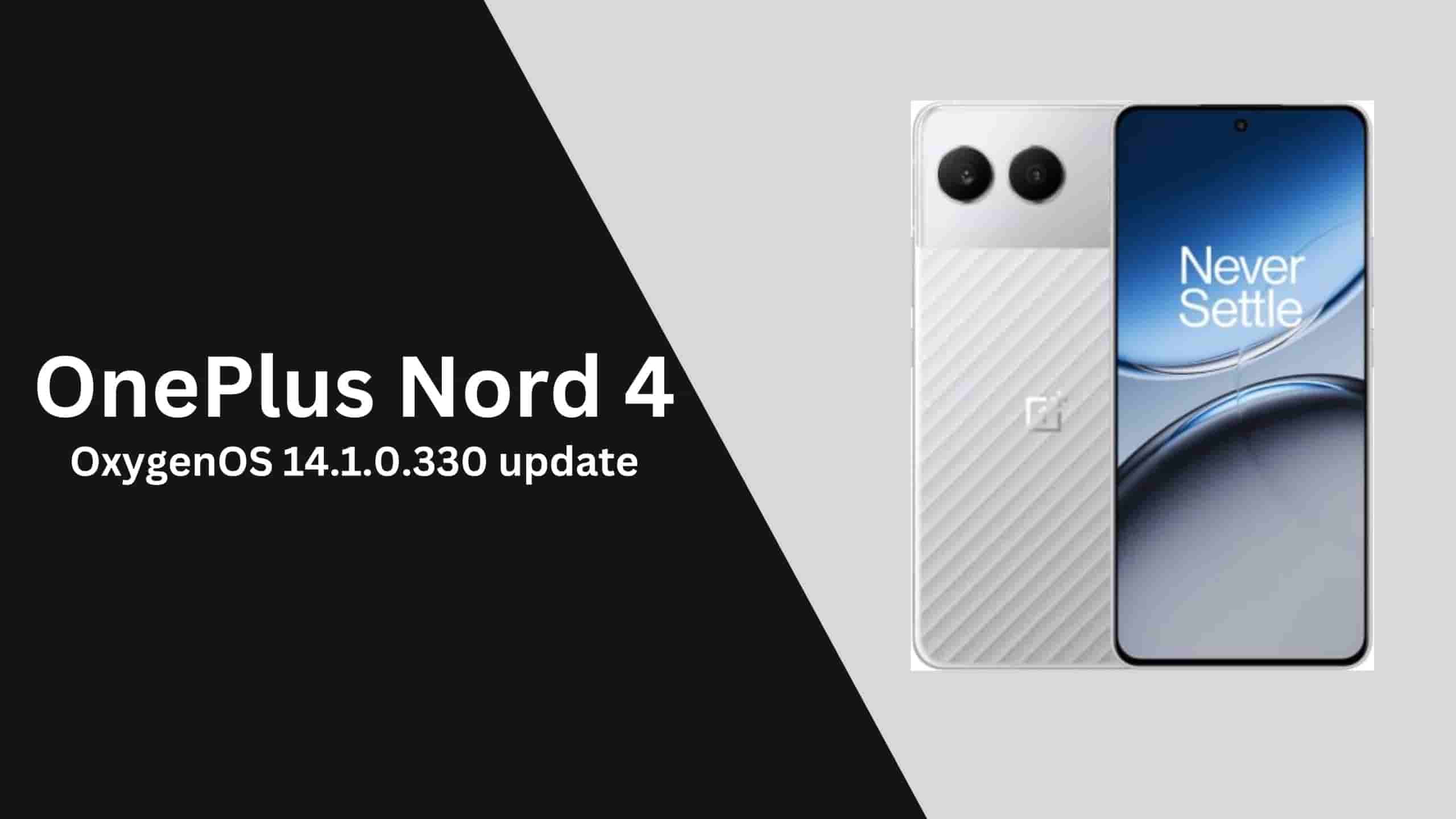 OnePlus Nord 4 OxygenOS 14.1.0.330 update