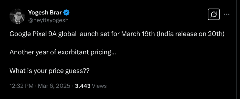 Google Pixel 9a - Global and India Release Date Tipped
