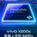Vivo X200s - MediaTek Dimensity 9400+ Chip Confirmation
