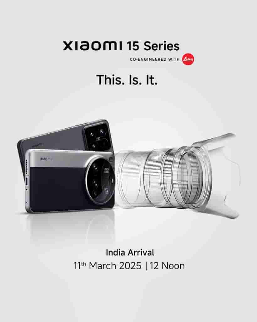 Xiaomi 15 Series - India Arrival