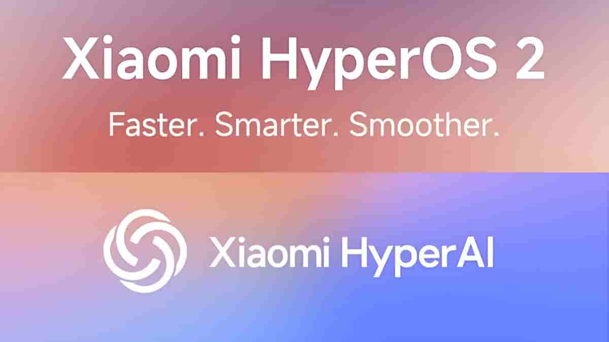 Xiaomi's HyperAI and HyperOS 2 Release Schedule in Global Market Officially Shared