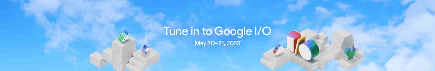 Tune in to Google I/O - Poster Image