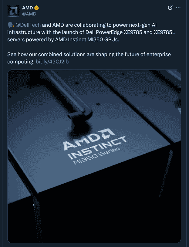 DellTech and AMD Partners to Launch Next Gen AI Infrastructure With Dell's PowerEdge XE9785 and XE9785L Servers Power by AMD's Instinct MI350 GPUs - X Post
