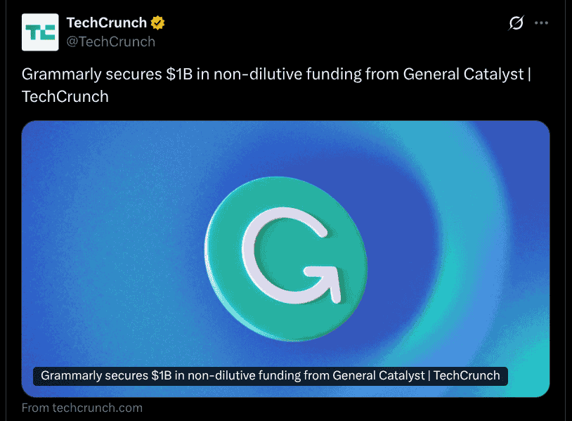 Grammarly Receives USD 1 Billion Non-Dilutive Investment From General Catalyst - X Post