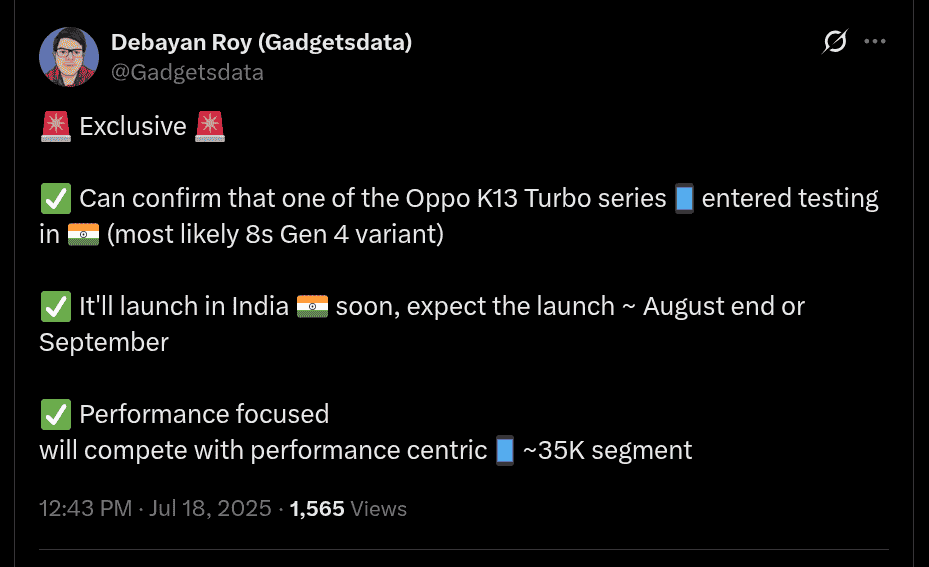 An OPPO K13 Turbo Series Smartphone Enters Testing Stage in India, Launch Expected in August or September 2025 - X Post