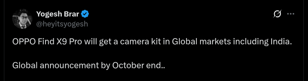 OPPO Find X9 Pro Tipped to Get a Camera Kit in Global and Indian Markets; Global Announcement Again Suggested to at End of October 2025 - X Post