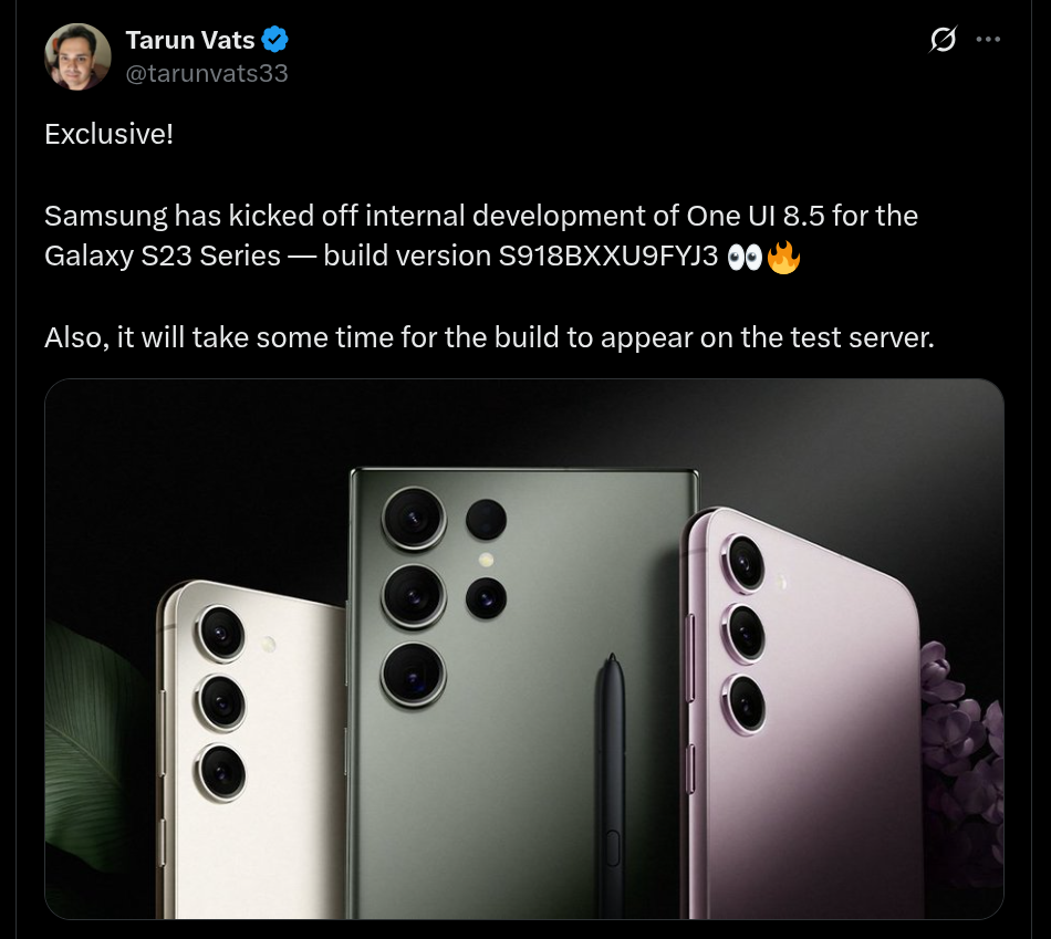 Samsung Galaxy S23 Series - One UI 8.5 Internal Development Begun (X Post)