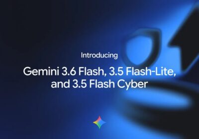 Google introduces three new Gemini models: Gemini 3.6 Flash, Gemini 3.5 Flash and Gemini 3.5 Flash Cyber