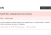 ChatGPT Work Faces Elevated Errors and Latency, OpenAI Working on a Fix