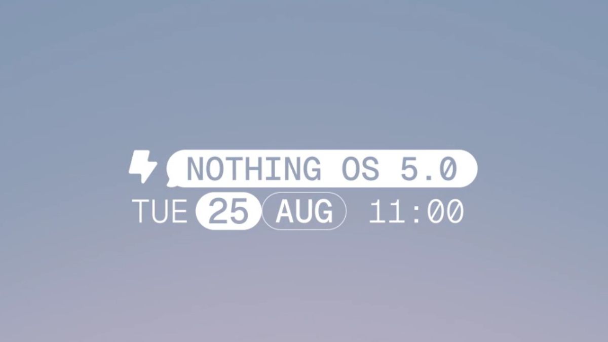 New details related to Nothing OS 5.0 will be revealed on 25th August