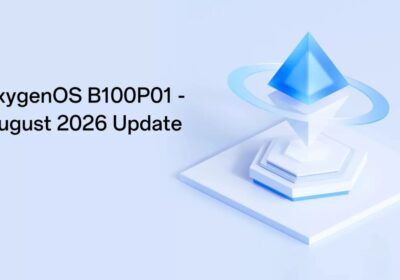 OnePlus Officially Announces OxygenOS B100P01 August 2026 SOTA Update Rollout