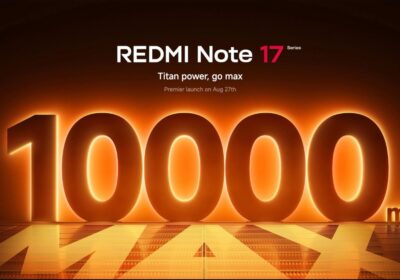 Redmi Note 17 Series Global Launch Set for August 27th, Pro Max Confirmed With 10,000mAh Battery and 100W HyperCharge