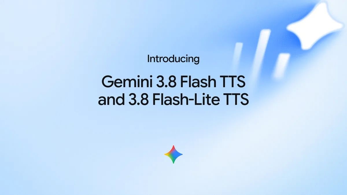 Google introduces two new text-to-speech Gemini models: Gemini 3.8 Flash TTS and 3.8 Flash Lite TTS