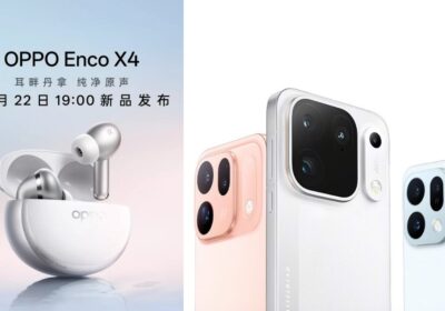 Oppo Find X10 series will be the first to feature ColorOS 17; Oppo Enco X4 confirmed to arrive with 6nm flagship chip for noise cancellation