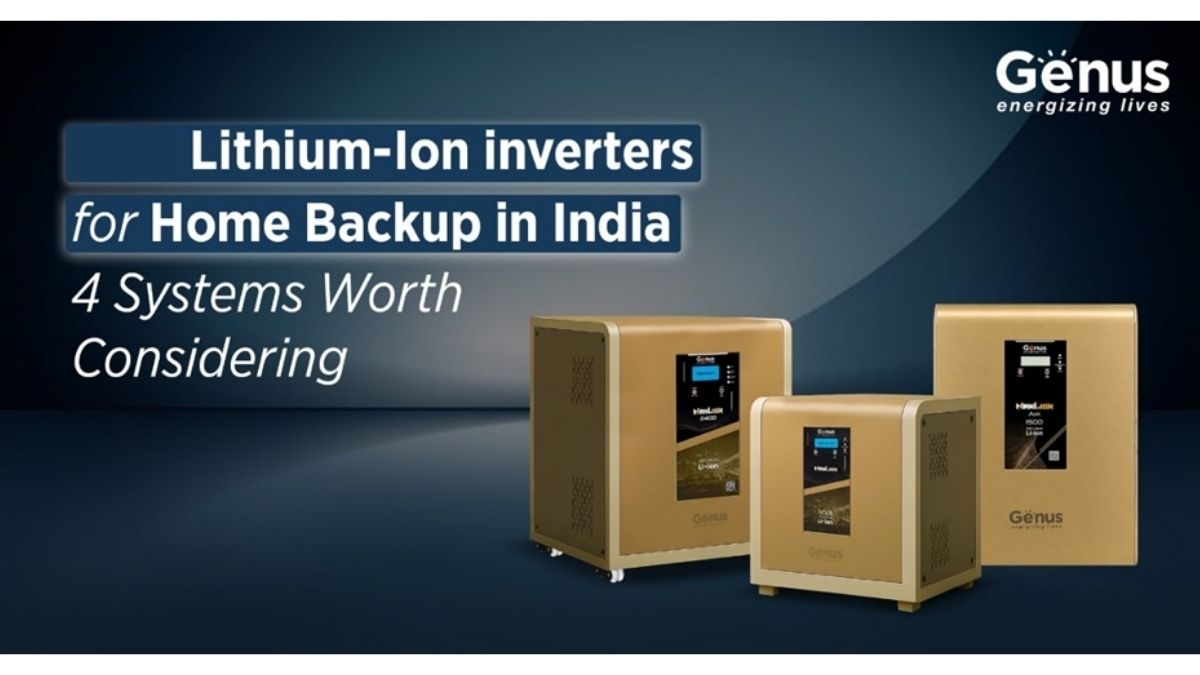Lithium-Ion Inverters for Home Backup in India: Energy Storage Systems to Consider