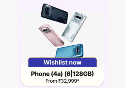 Flipkart Reveals INR 32,999 Offer Price for Nothing Phone (4a)’s 6GB/128GB Variant Ahead of Big Billion Days Sale 2026